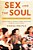 Sex And The Soul, Updated Edition: Juggling Sexuality, Spirituality, Romance, And Religion On America's College Campuses (Revised)-.. - Imagem 1