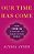 Our Time Has Come: How India Is Making Its Place In The World-.. - Imagem 1