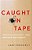 Caught On Tape: White Masculinity And Obscene Enjoyment-.. - Imagem 1