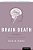Brain Death-.. - Imagem 1