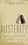 Austerity: The History Of A Dangerous Idea-.. - Imagem 1