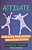 Activate: Deeper Learning Through Movement, Talk, And Flexible Classrooms-.. - Imagem 1