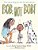 Bob Not Bob!: *To Be Read As Though You Have The Worst Cold Ever-.. - Imagem 1