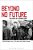 Beyond No Future-.. - Imagem 1