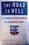 The Road To Hell: The Ravaging Effects Of Foreign Aid And International Charity-.. - Imagem 1