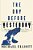 The Day Before Yesterday: Reconsidering America's Past, Rediscovering The Present-.. - Imagem 1