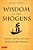 Wisdom Of The Shoguns: Valuable Life Lessons From Japan's Greatest Warriors-.. - Imagem 1