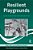 Resilient Playgrounds [With CD-ROM]-.. - Imagem 1