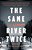 The Same River Twice-.. - Imagem 1