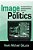 Image Politics: The New Rhetoric Of Environmental Activism-.. - Imagem 1
