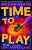 Time To Play-.. - Imagem 1