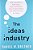 Ideas Industry: How Pessimists, Partisans, And Plutocrats Are Transforming The Marketplace Of Ideas-.. - Imagem 1