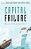 Capital Failure: Rebuilding Trust In Financial Services-.. - Imagem 1