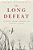 The Long Defeat: Cultural Trauma, Memory, And Identity In Japan-.. - Imagem 1