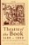 Theatre Of The Book 1480-1880: Print, Text And Performance In Europe-.. - Imagem 1