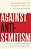 Against Anti-Semitism: An Anthology Of Twentieth-Century Polish Writings-.. - Imagem 1