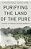 Purifying The Land Of The Pure: A History Of Pakistan's Religious Minorities-.. - Imagem 1