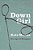 Down Girl: The Logic Of Misogyny-.. - Imagem 1