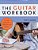 Guitar Workbook: A Fresh Approach To Exploration And Mastery-.. - Imagem 1