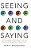Seeing And Saying: The Language Of Perception And The Representational View Of Experience-.. - Imagem 1