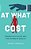 At What Cost: Modern Capitalism And The Future Of Health-.. - Imagem 1