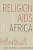 Religion And Aids In Africa-.. - Imagem 1