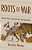 Roots Of War: Wanting Power, Seeing Threat, Justifying Force-.. - Imagem 1