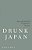 Drunk Japan: Law And Alcohol In Japanese Society-.. - Imagem 1