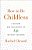 How To Be Childless: A History And Philosophy Of Life Without Children-.. - Imagem 1
