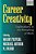 Career Creativity: Explorations In The Remaking Of Work-.. - Imagem 1