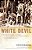 White Devil: A True Story Of War, Savagery And Vengeneance In Colonial America-.. - Imagem 1