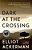 Dark At The Crossing-.. - Imagem 1