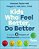 Kids Who Feel Better, Do Better: Using The 8 Powers Of Development To Help Kids Thrive-.. - Imagem 1