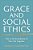Grace And Social Ethics: Gift As The Foundation Of Our Life Together-.. - Imagem 1
