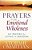 Prayers For Emotional Wholeness: 365 Prayers For Living In Freedom-.. - Imagem 1