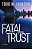 Fatal Trust-.. - Imagem 1