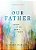 Our Father: A Study Of The Lord's Prayer (A 6-Week Bible Study)-.. - Imagem 1