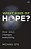 What Kind Of Hope?: How Jesus Changes Everything-.. - Imagem 1