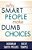 Why Smart People Make Dumb Choices-.. - Imagem 1