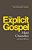 The Explicit Gospel (Paperback Edition)-.. - Imagem 1