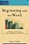 Beginning With The Word: Modern Literature And The Question Of Belief-.. - Imagem 1
