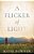 A Flicker Of Light-.. - Imagem 1