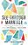See-Through Marriage: Experiencing The Freedom And Joy Of Being Fully Known And Fully Loved-.. - Imagem 1