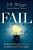 Fail: Finding Hope And Grace In The Midst Of Ministry Failure-.. - Imagem 1