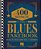 The Blues Fake Book: Melody Line, Lyrics, & Chords For All C Instruments-.. - Imagem 1