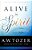 Alive In The Spirit: Experiencing The Presence And Power Of God-.. - Imagem 1