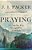 Praying: Finding Our Way Through Duty To Delight-.. - Imagem 1