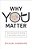 Why You Matter-.. - Imagem 1