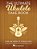 The Ultimate Ukulele Fake Book Over 400 Songs To Strum And Sing Melody, Lyrics And Chords For Ukulele Players-.. - Imagem 1
