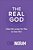 The Real God: How He Longs For You To See Him-.. - Imagem 1
